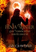 Cover-Bild zum Titel 'Fenja Winter - Das Vermächtnis der Feuerhexe' von 'J. D. Crawfield'