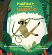 Sabirsizlik - Mindfulness Ile Ögreniyorum - Zümra Atalay Kücükaslan