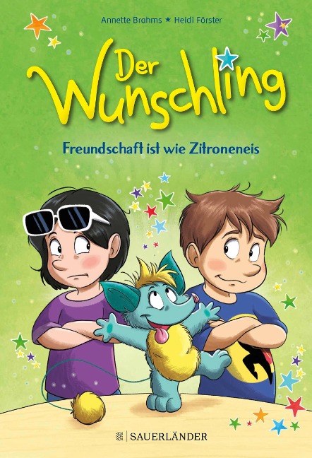 Der Wunschling - Freundschaft ist wie Zitroneneis - Annette Brahms