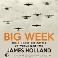 Cover-Bild zum Titel 'Big Week' von 'James Holland'