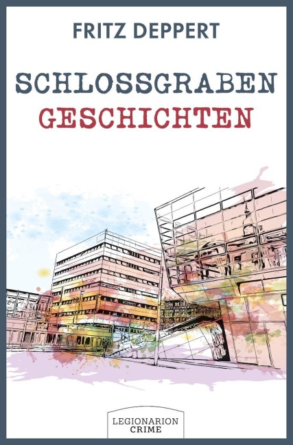 Schlossgrabengeschichten - Fritz Deppert