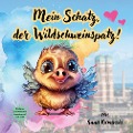 Cover-Bild zum Titel 'Mein Schatz, der Wildschweinspatz!' von 'Anna Kaminski'