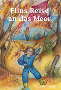 Cover-Bild zum Titel 'Elins Reise an das Meer' von 'Tina Heinzerling'
