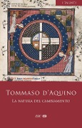 Cover-Bild zum Titel 'La natura del cambiamento. Commento a «La generazione e la corruzione» di Aristotele. Commento a «Le meteore» di Aristotele. Testo latino a fronte' von 'D'Aquino (San) Tommaso'