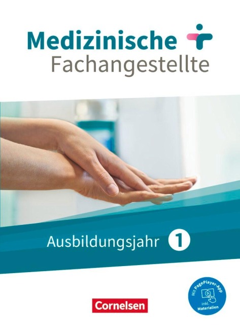 Medizinische Fachangestellte 1. Ausbildungsjahr. Schülerbuch. Jahrgangsband - Susanne Schubert, Rebecca Traurig, Uta Groger, Svenja Dawn Kelly, Albert Mergelsberg