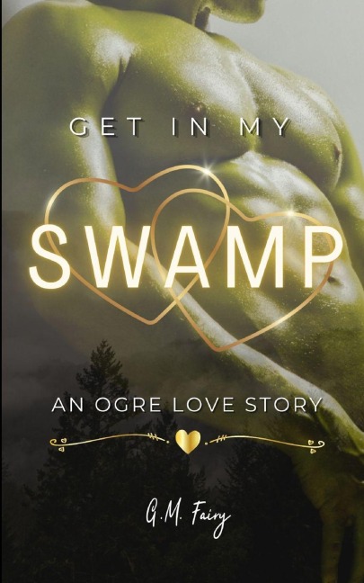 Get In My Swamp - G. M. Fairy