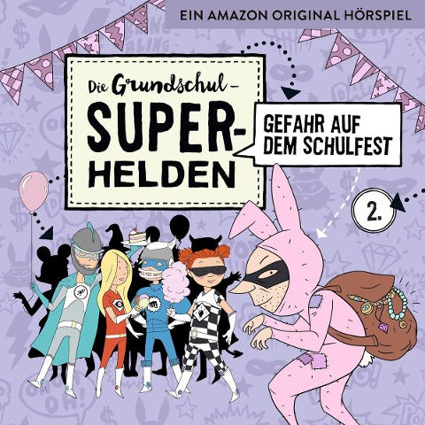 02: Gefahr auf dem Schulfest - Die Grundschul-Superhelden