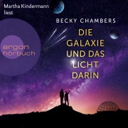 Cover-Bild zum Titel 'Die Galaxie und das Licht darin' von 'Becky Chambers'