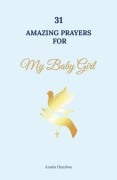 31 Amazing Prayers for My Baby Girl - Amelia Hamilton