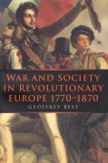 Cover-Bild zum Titel 'War and Society in Revolutionary Europe 1770-1870: Volume 3' von 'Geoffrey Best'