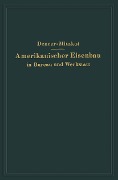 Amerikanischer Eisenbau in Bureau und Werkstatt - F. W. Dencer, R. Mitzkat