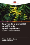 Cover-Bild zum Titel 'Analyse de la durabilité de différents agroécosystèmes' von 'Ariane Da Silva Sousa, Helton Pacheco'