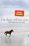 Cover-Bild zum Titel 'Die Seele will frei sein' von 'Michael A. Singer'