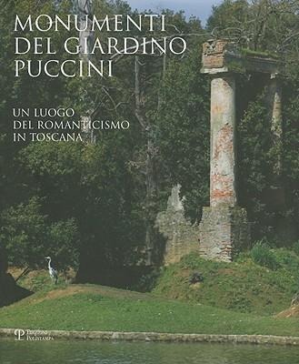 Monumenti del Giardino Puccini: Un Luogo del Romanticismo In Toscana - 