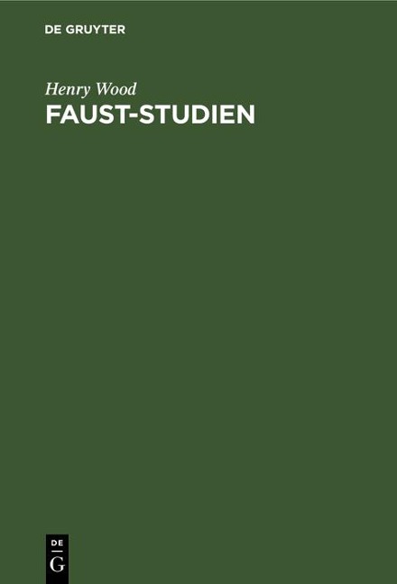 Faust-Studien - Henry Wood