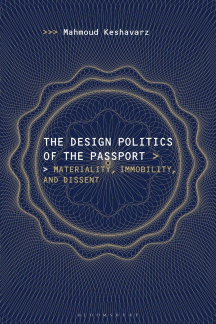 The Design Politics of the Passport - Mahmoud Keshavarz