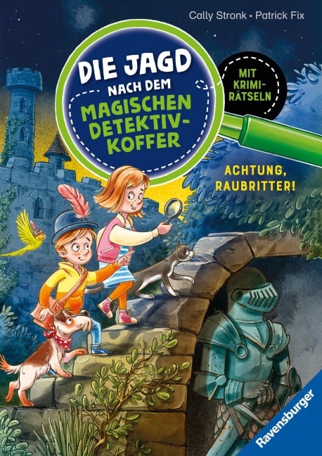Die Jagd nach dem magischen Detektivkoffer, Band 4 - Achtung, Raubritter! - Cally Stronk