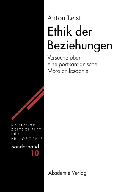 Ethik der Beziehungen - Anton Leist