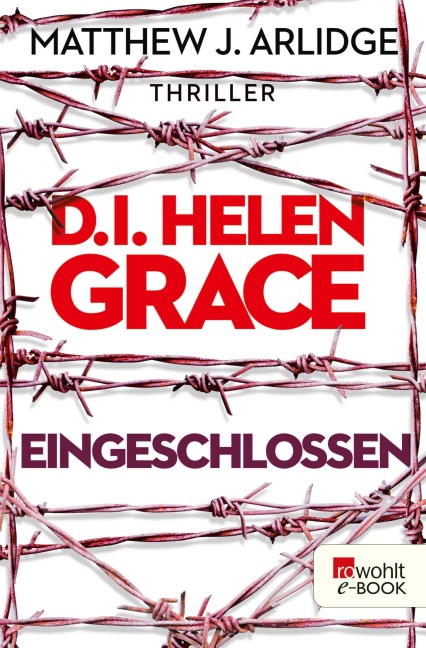 D.I. Helen Grace: Eingeschlossen - Matthew J. Arlidge