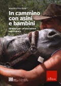 Cover-Bild zum Titel 'In cammino con asini e bambini. Itinerari per un'educazione nella natura' von 'Massimo Montanari'