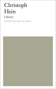 Cover-Bild zum Titel 'Libretti' von 'Christoph Hein'