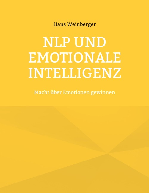 NLP und Emotionale Intelligenz - Hans Weinberger