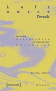 Cover-Bild zum Titel 'Luft unter Druck' von 'Florian Bettel'