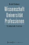 Wissenschaft, Universität, Professionen - Rudolf Stichweh