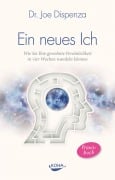Cover-Bild zum Titel 'Ein neues Ich' von 'Joe Dispenza'