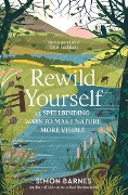 Cover-Bild zum Titel 'Rewild Yourself' von 'Simon Barnes'