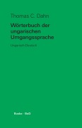 Cover-Bild zum Titel 'Wörterbuch der ungarischen Umgangssprache' von 'Thomas C. Dahn'