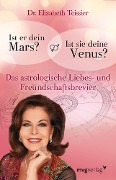 Cover-Bild zum Titel 'Ist er dein Mars? Ist sie deine Venus?' von 'Elizabeth Teissier'