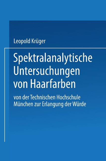 Spektralanalytische Untersuchungen von Haarfarben - Leopold Krüger