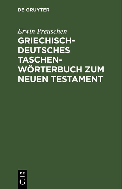 Griechisch-deutsches Taschenwörterbuch zum Neuen Testament - Erwin Preuschen