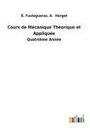 Cover-Bild zum Titel 'Cours de Mécanique Théorique et Appliquée' von 'R. Hergot Fustegueras'