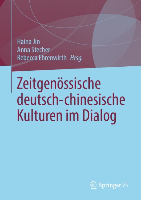 Zeitgenössische deutsch-chinesische Kulturen im Dialog - 