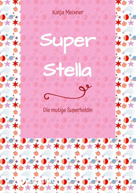 Super Stella - Katja Meixner