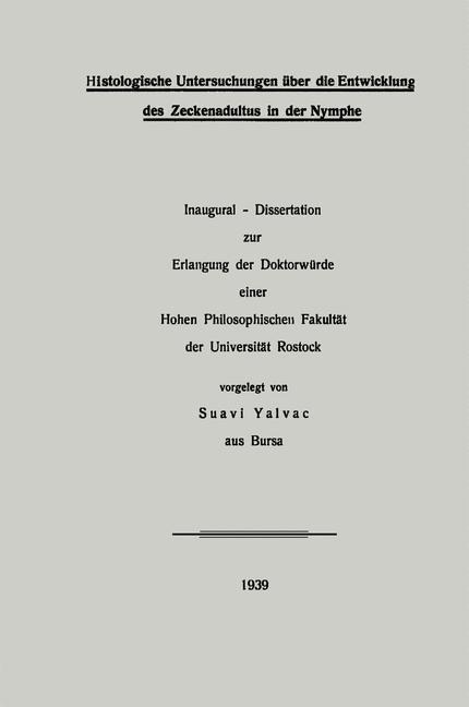 Histologische Untersuchungen über die Entwicklung des Zeckenadultus in der Nymphe - Suavi Yalvaç