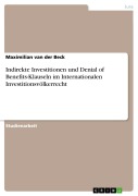 Cover-Bild zum Titel 'Indirekte Investitionen und Denial of Benefits-Klauseln im Internationalen Investitionsvölkerrecht' von 'Maximilian van der Beck'