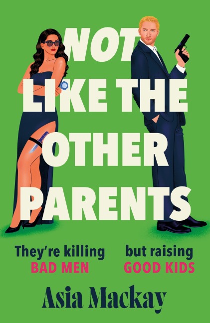 Not Like the Other Parents - Asia Mackay