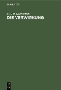 Cover-Bild zum Titel 'Die Verwirkung' von 'St. Chr. Karakantas'