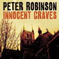 Innocent Graves Lib/E: A Novel of Suspense - Peter Robinson