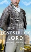 Cover-Bild zum Titel 'Her Lovestruck Lord' von 'Scarlett Scott'