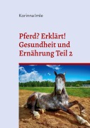 Cover-Bild zum Titel 'Pferd? Erklärt!' von 'Korinna Imle'
