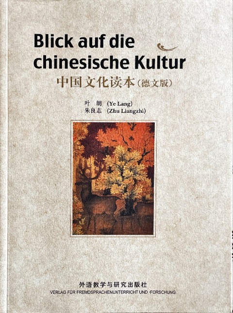 Blick auf die Chinesische Kultur - Zhu Liangzhi Ye Lang