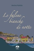 Le falene bianche di notte - Rosina Paletta