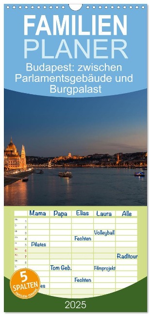 Familienplaner 2025 - Budapest: zwischen Parlamentsgebäude und Burgpalast mit 5 Spalten (Wandkalender, 21 x 45 cm) CALVENDO - Michael Heber