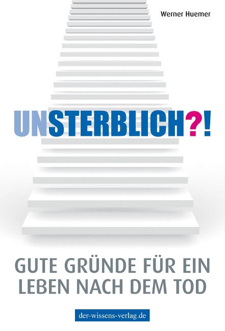 Unsterblich?! - Werner Huemer