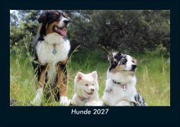 Cover-Bild zum Titel 'Hunde 2027 Fotokalender DIN A5' von 'Tobias Schmitt, Kevin Heber'