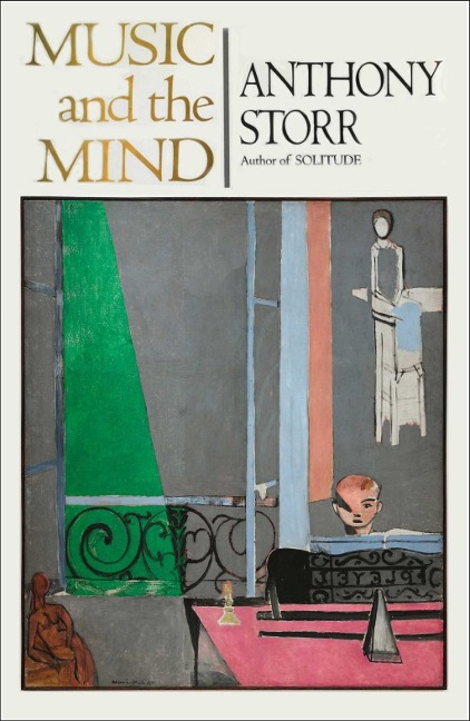 MUSIC AND THE MIND - Anthony Storr